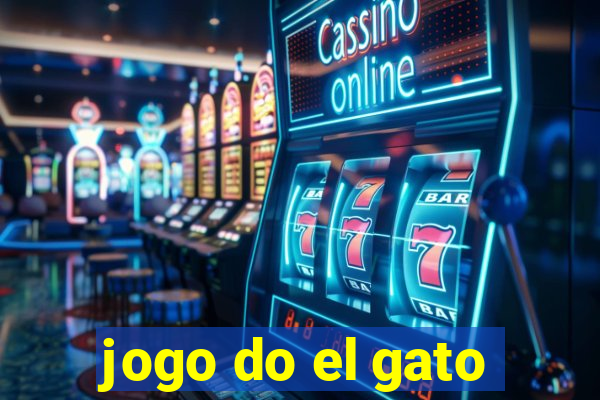 jogo do el gato